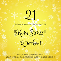Fitmas #21 - Kein Stress
